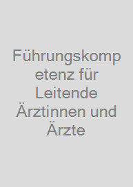 Cover Führungskompetenz für Leitende Ärztinnen und Ärzte