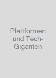 Plattformen und Tech-Giganten