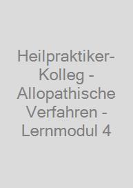 Cover Heilpraktiker-Kolleg - Allopathische Verfahren - Lernmodul 4