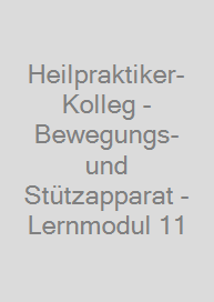 Heilpraktiker-Kolleg - Bewegungs- und Stützapparat - Lernmodul 11