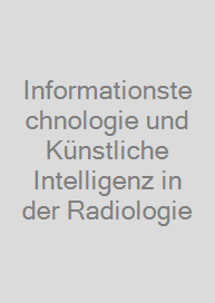 Cover Informationstechnologie und Künstliche Intelligenz in der Radiologie