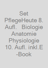 Set PflegeHeute 8. Aufl. + Biologie Anatomie Physiologie 10. Aufl. inkl.E-Book