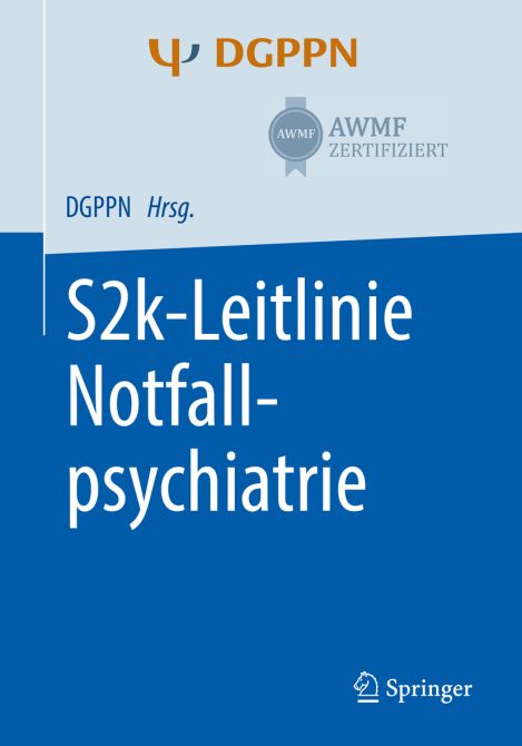 S2k-Leitlinie Notfallpsychiatrie