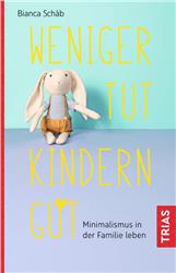 Cover Weniger tut Kindern gut