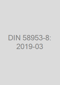 DIN 58953-8: 2019-03