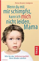 Cover Wenn du mit mir schimpfst, kann ich mich nicht leiden, Mama