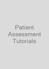 Patient Assessment Tutorials