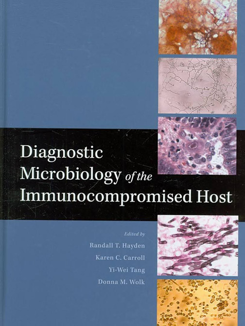 Diagnostic Microbiology of the Immunocompromised Host