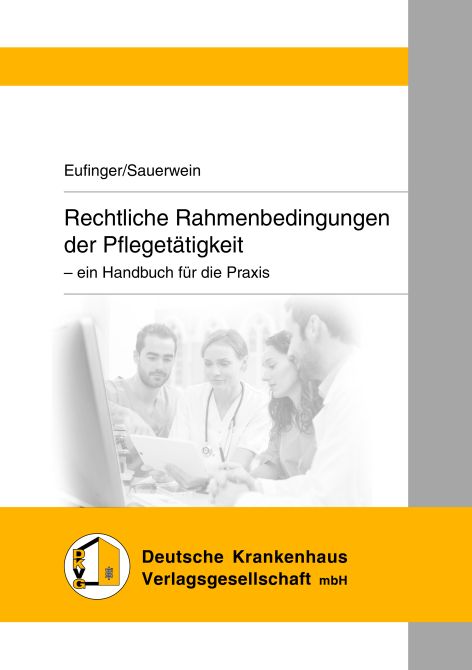 Rechtliche Rahmenbedingungen der Pflegetätigkeit