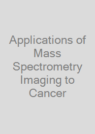 Cover Applications of Mass Spectrometry Imaging to Cancer