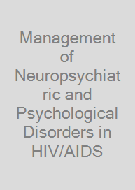 Management of Neuropsychiatric and Psychological Disorders in HIV/AIDS