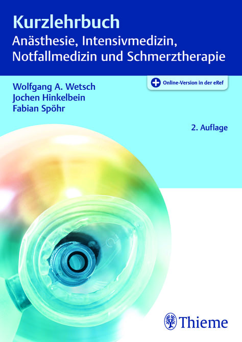 Kurzlehrbuch Anästhesie, Intensivmedizin, Notfallmedizin und Schmerztherapie