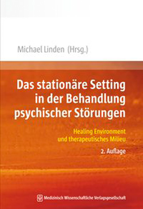 Das stationäre Setting in Psychotherapie und Psychosomatik