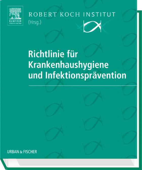 Richtlinie für Krankenhaushygiene und Infektionsprävention  (Grundwerk in 2 Ordner)