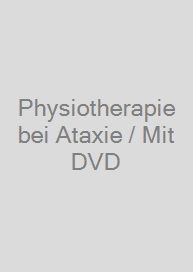 Cover Physiotherapie bei Ataxie / Mit DVD