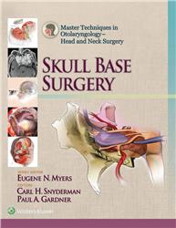 Cover Master Techniques in Otolaryngology - Head and Neck Surgery: Skull Base Surgery