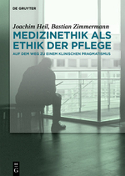 Medizinethik als Ethik der Pflege