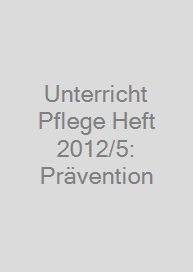 Cover Unterricht Pflege Heft 2012/5: Prävention