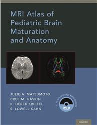 Cover MRI Atlas of Pediatric Brain Maturation and Anatomy