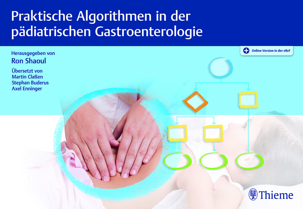 Praktische Algorithmen in der pädiatrischen Gastroenterologie