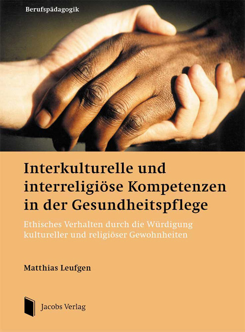 Interkulturelle und interreligiöse Kompetenzen in der Gesundheitspflege