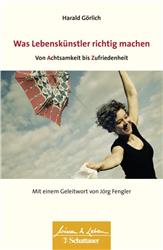 Cover Was Lebenskünstler richtig machen - von Achtsamkeit bis Zufriedenheit