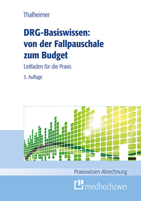 DRG-Basiswissen: von der Fallpauschale zum Budget