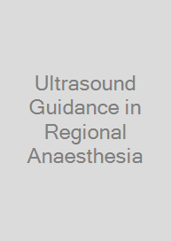 Ultrasound Guidance in Regional Anaesthesia