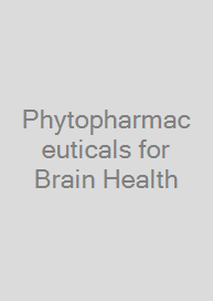 Phytopharmaceuticals for Brain Health