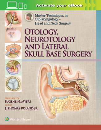 Master Techniques in Otolaryngology - Head and Neck Surgery:
