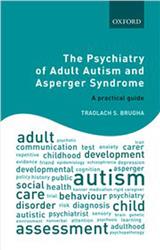 Cover The Psychiatry of Adult Autism and Asperger Syndrome: A Practical Guide
