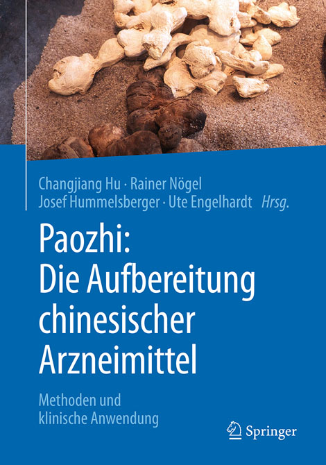 Paozhi: Die Aufbereitung chinesischer Arzneimittel