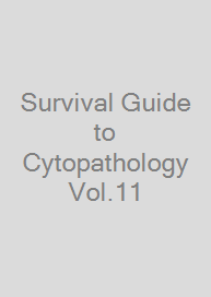 Survival Guide to Cytopathology Vol.11