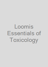 Loomis Essentials of Toxicology