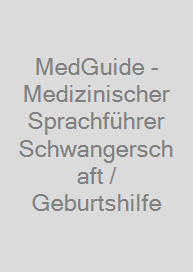 MedGuide - Medizinischer Sprachführer Schwangerschaft / Geburtshilfe