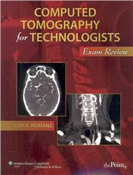 Cover Computed Tomography for Technologists: A Comprehensive Text