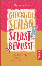 Cover Glücklich, schön & selbstbewusst