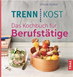 Cover Trennkost. Das Kochbuch für Berufstätige