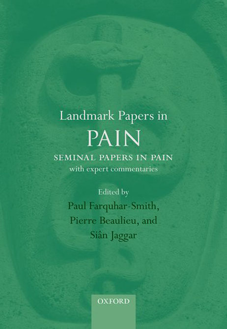 Landmark Papers in Pain: Seminal Papers in Pain with Expert Commentaries