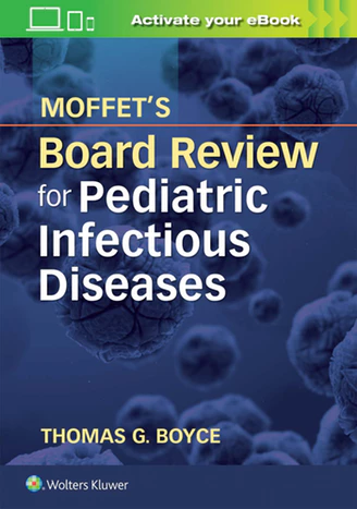 Moffets Board Review for Pediatric Infectious Disease