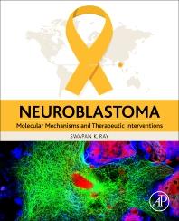 Cover Neuroblastoma: Molecular Mechanisms and Therapeutic Interventions