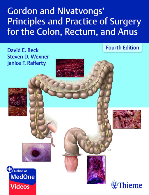 Gordon and Nivatvongs Principles and Practice of Surgery for the Colon, Rectum, and Anus