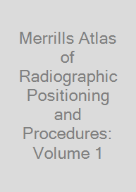 Cover Merrills Atlas of Radiographic Positioning and Procedures: Volume 1
