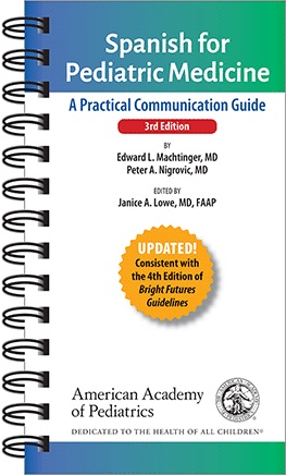 Spanish for Pediatric Medicine: A Practical Communication Guide