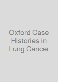 Oxford Case Histories in Lung Cancer