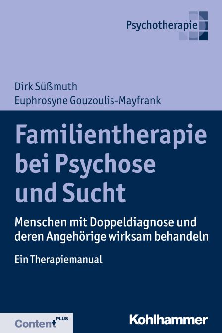 Familientherapie bei Psychosen und Sucht