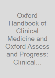 Oxford Handbook of Clinical Medicine and Oxford Assess and Progress: Clinical Medicine