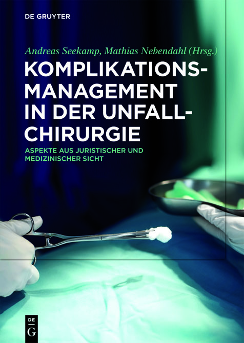 Komplikationsmanagement in der Unfallchirurgie