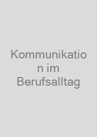 Cover Kommunikation im Berufsalltag