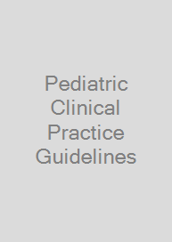 Pediatric Clinical Practice Guidelines & Policies: